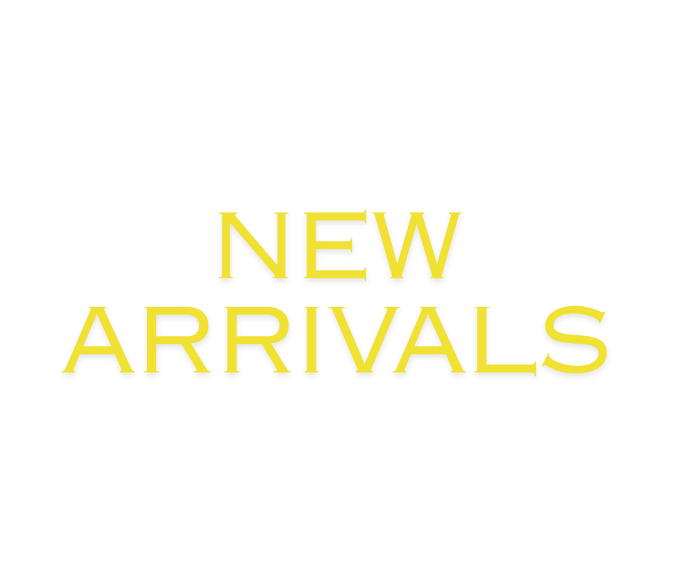 new arrivals