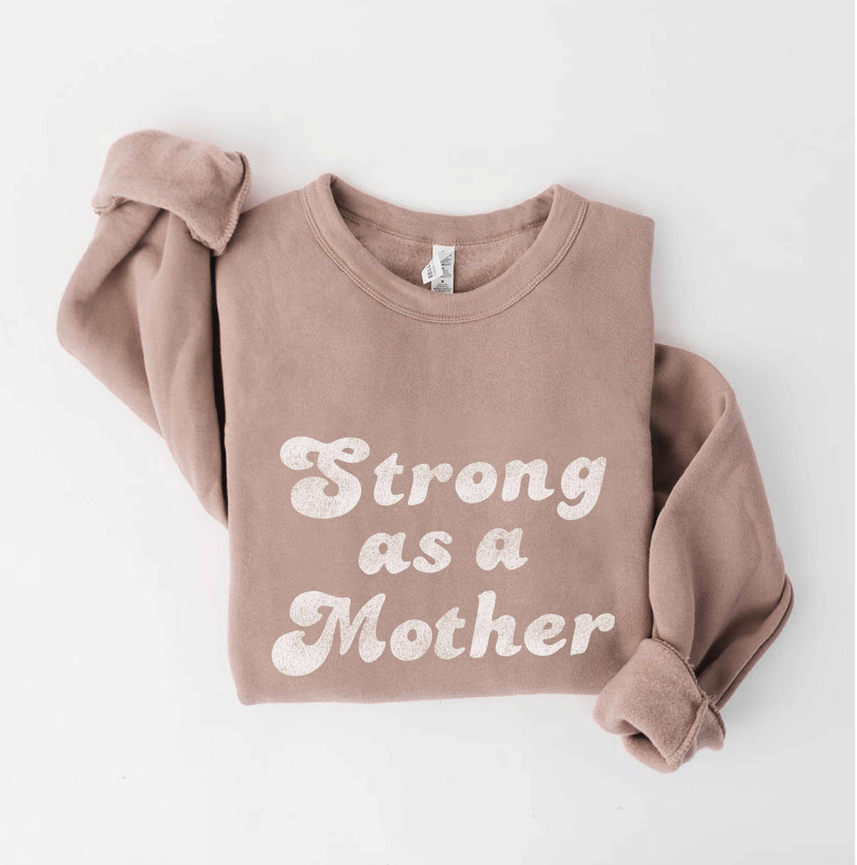 STRONG AS A MOTHER  Sweatshirt