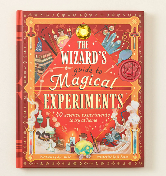 The Wizard's Guide to Magical Experiments: 40 Science